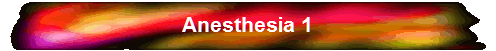 Anesthesia 1