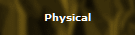 Physical