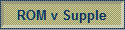 ROM v Supple