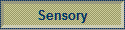 Sensory