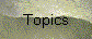 Topics