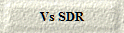 Vs SDR